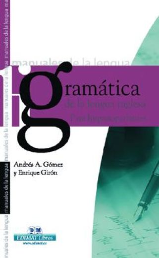 gramatica de la lengua inglesa  para hispanoparlantes / english grammar for the spanish speaking