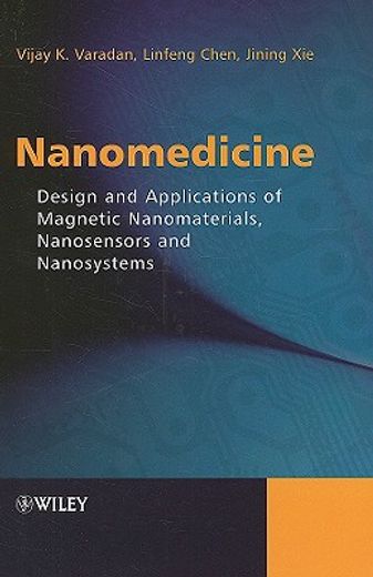 nanomedicine,design and applications of magnetic nanomaterials, nanosensors and nanosystems