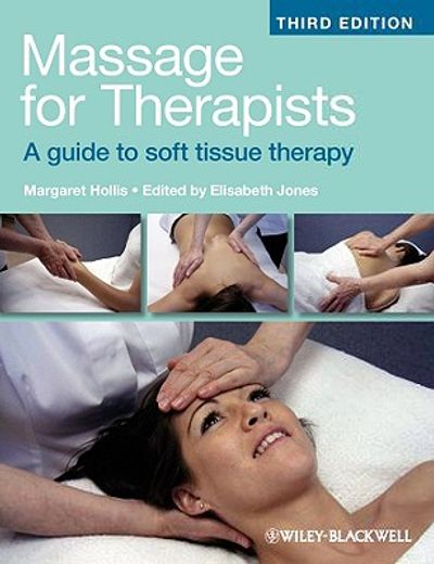 massage for therapists,a guide to soft tissue therapy