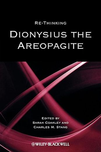 rethinking dionysius the areopagite (en Inglés)