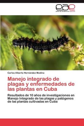 manejo integrado de plagas y enfermedades de las plantas en cuba (in Spanish)