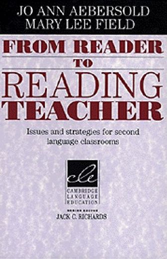 From Reader to Reading Teacher: Issues and Strategies for Second Language Classrooms (Cambridge Language Education) (en Inglés)