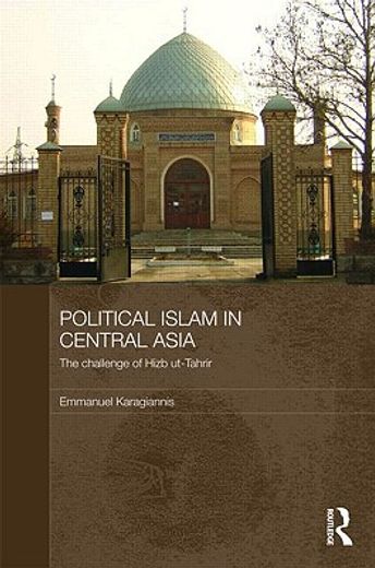 political islam in central asia,the challenge of hizb ut-tahrir