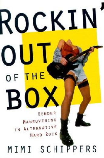rockin` out of the box,gender maneuvering in alternative hard rock
