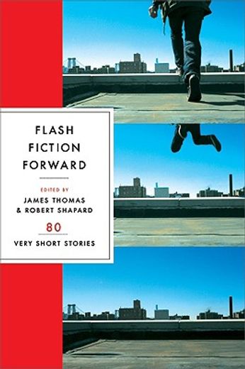 flash fiction forward,80 very short stories (en Inglés)