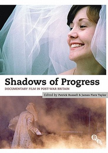 Shadows of Progress: Documentary Film in Post-War Britain (en Inglés)