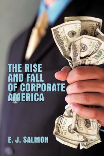 the rise and fall of corporate america