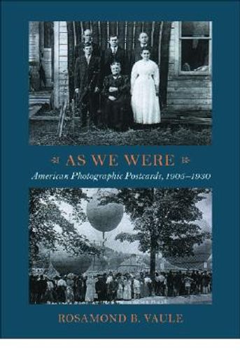 As We Were: American Photographic Postcards, 1905 - 1930 (en Inglés)