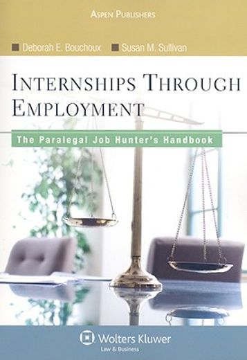 internships to employment,the paralegal job hunter´s handbook