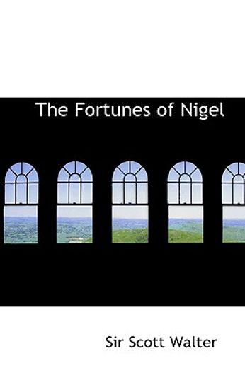 the fortunes of nigel