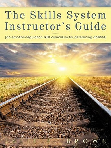 the skills system instructor’s guide,an emotion-regulation skills curriculum for all learning abilities