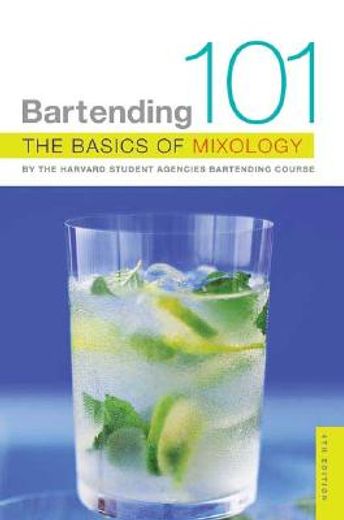 bartending 101,the basics of mixology (en Inglés)