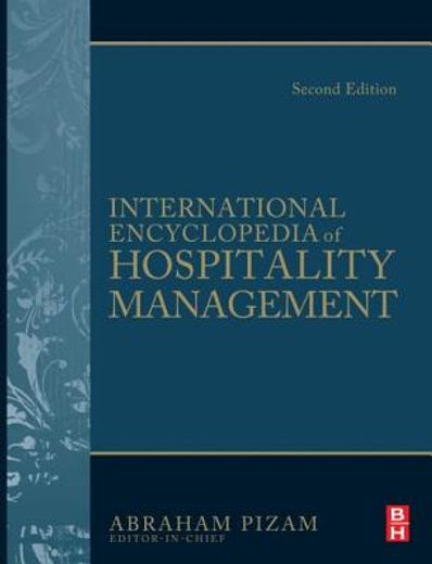 International Encyclopedia of Hospitality Management (en Inglés)