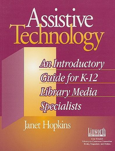 assistive technology,an introductory guide for k-12 library media specialists