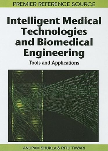 intelligent medical technologies and biomedical engineering,tools and applications