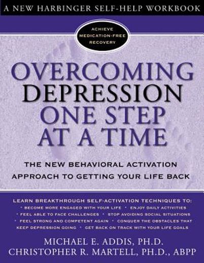 overcoming depression one step at a time,the new behavioral activation approach to getting your life back