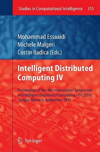 intelligent distributed computing iv,proceedings of the 4th international symposium on intelligent distributed computing - idc 2010, tang