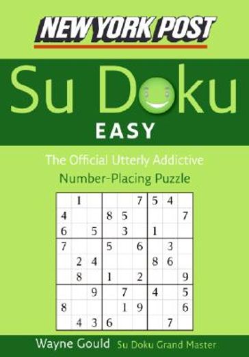new york post easy su doku,the official utterly addictive number-placing puzzle (en Inglés)