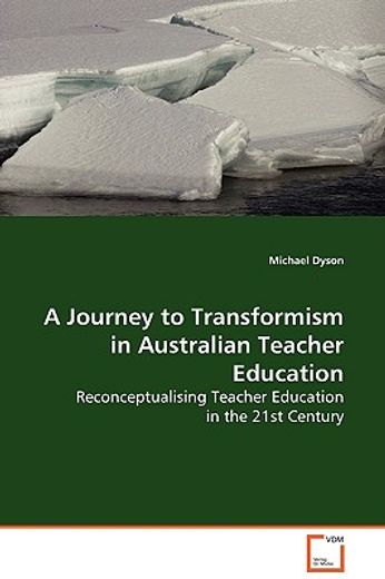 a journey to transformism in australian teacher education