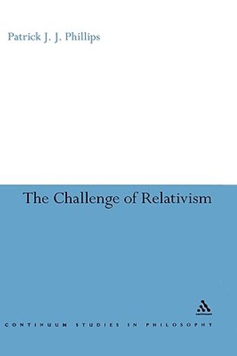 the challenge of relativism,its nature and limits