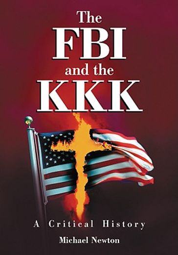 fbi and the kkk,a critical history
