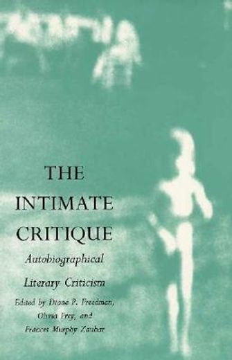 the intimate critique,autobiographical literary criticism