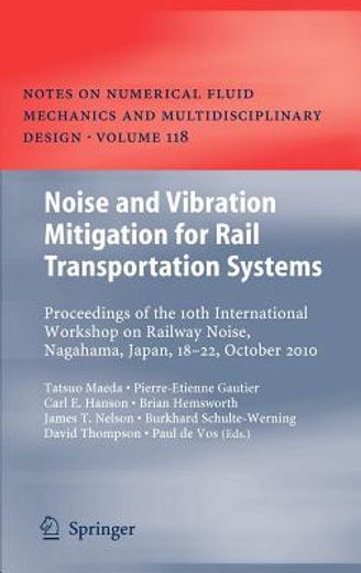 noise and vibration mitigation for rail transportation systems,proceedings of the 10th international workshop on railway noise, nagahama, japan, 18-22 october 2010