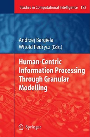 human-centric information processing through granular modelling