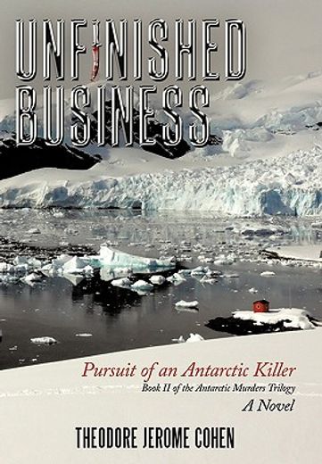 unfinished business,pursuit of an antarctic killer (in English)