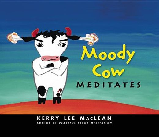 moody cow meditates (en Inglés)