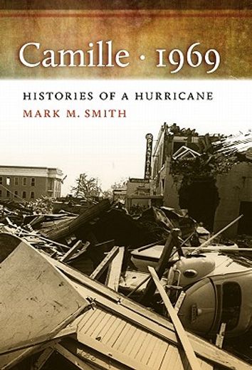 camille, 1969,histories of a hurricane