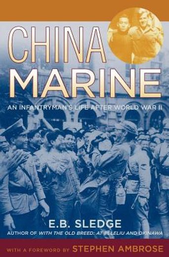 china marine,an infantryman´s life after world war ii (en Inglés)