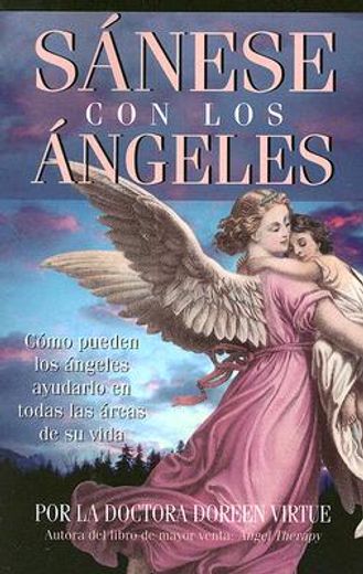 sanese con los angeles / healing with the angels
