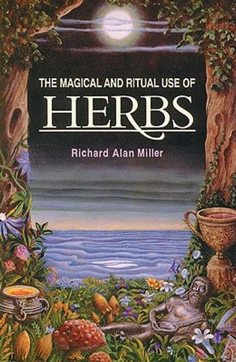 the magical and ritual use of herbs (en Inglés)