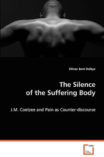 silence of the suffering body