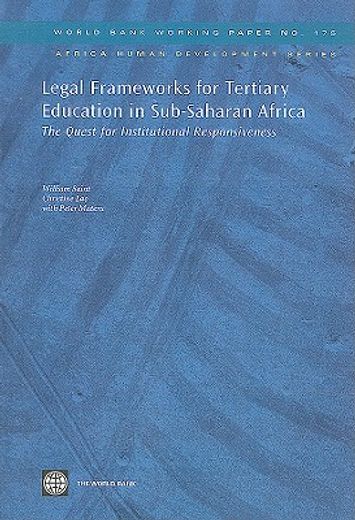 legal frameworks for tertiary education in sub-saharan africa,the quest for institutional responsiveness