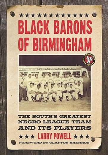 black barons of birmingham,the south´s greatest negro league team and its players