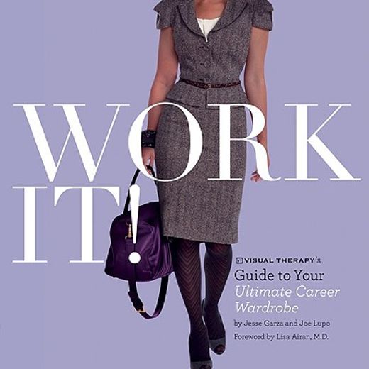 work it!,visual therapy´s guide to your ultimate career wardrobe