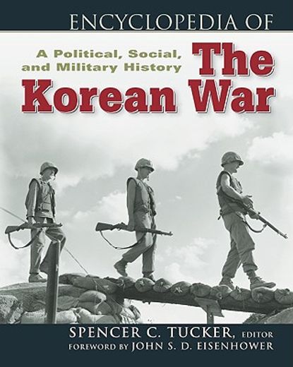 encyclopedia of the korean war,a political, social, and military history