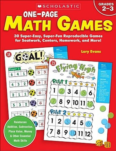 one-page math games,30 super-easy, super-fun reproducible games for seatwork, centers, homework, and more! (en Inglés)