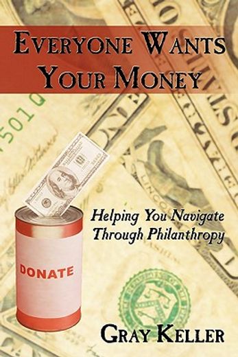 everyone wants your money,helping you navigate through philanthropy