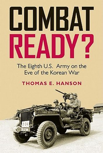 combat ready?,the eighth u.s. army on the eve of the korean war (in English)