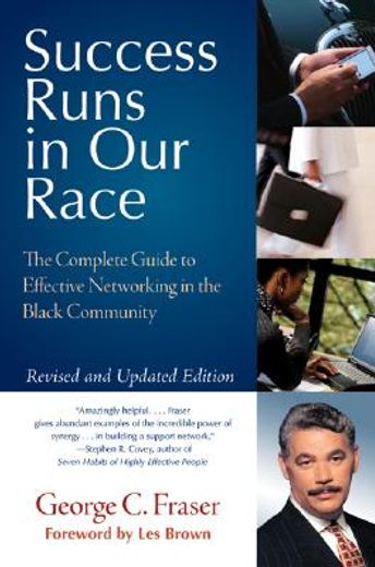 success runs in our race,the complete guide to effective networking in the black community (en Inglés)