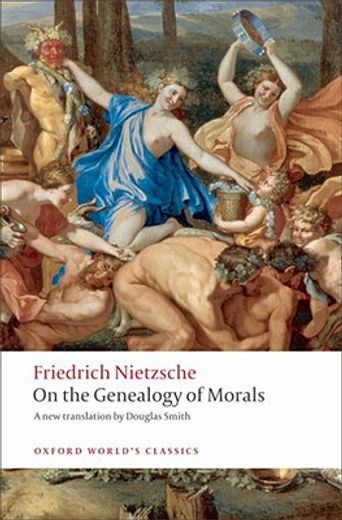 on the genealogy of morals,a polemic: by way of clarification and supplement to my last book beyond good and evil (in English)