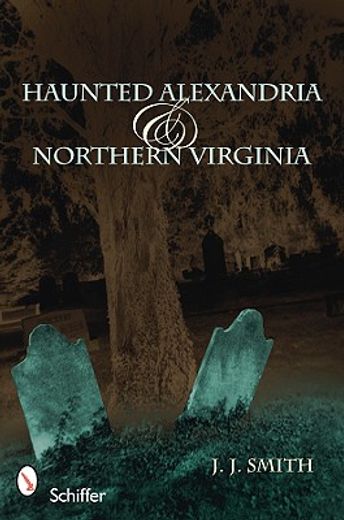 haunted alexandria & northern virginia