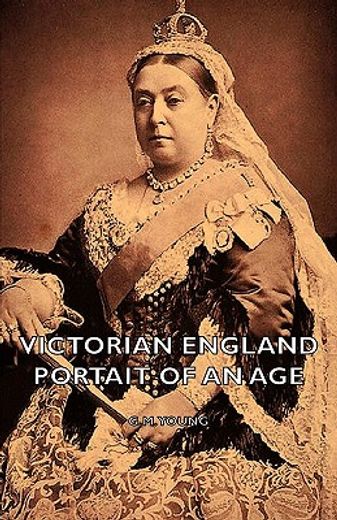 victorian england - portait of an age