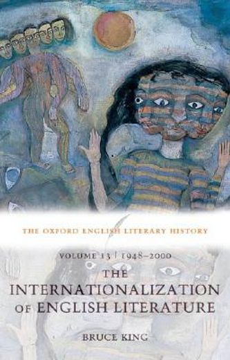 The Oxford English Literary History: The Internationalization of English Literature: 1948-2000: 1948-2000 - the Internationalization of English Literature (en Inglés)