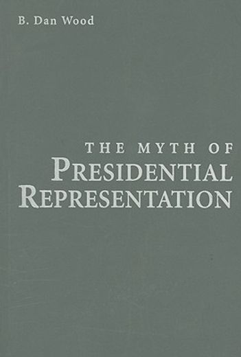 the myth of presidential representation