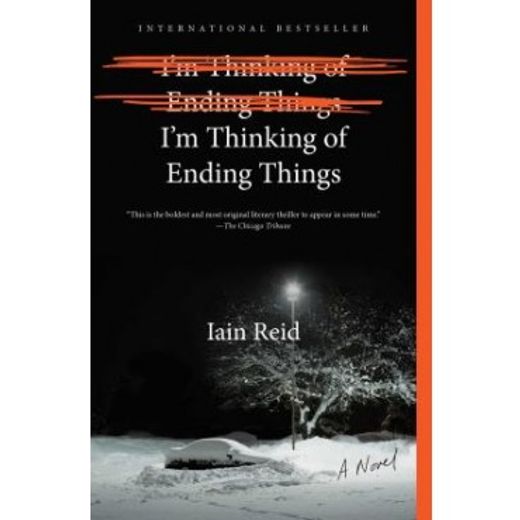 I'm Thinking of Ending Things: A Novel (en Inglés)