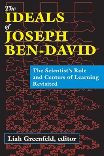 The Ideals of Joseph Ben-David: The Scientist's Role and Centers of Learning Revisited (in English)